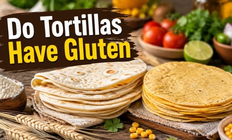 Do Tortillas Have Gluten
