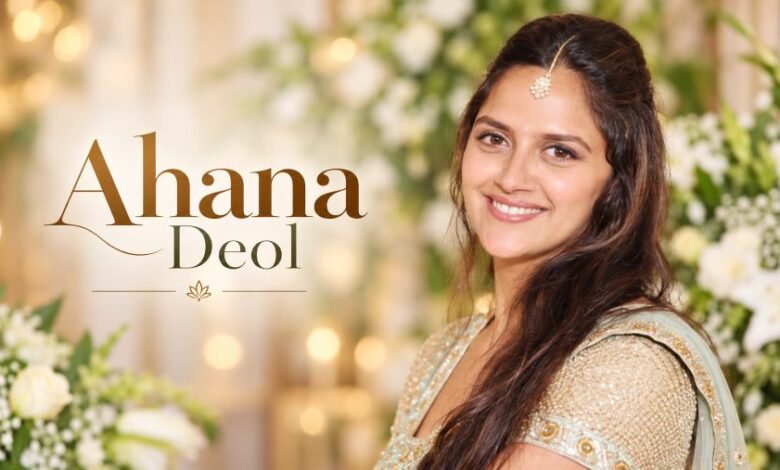 Ahana Deol