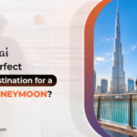 Why Dubai Is the Perfect Winter Destination for a 5-Day Honeymoon?